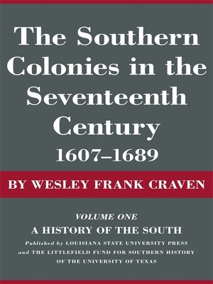 cover image of The Southern Colonies in the Seventeenth Century, 1607—1689